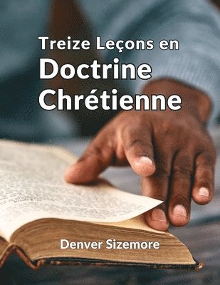 bokomslag Treize Leçons en Doctrine Chrétienne