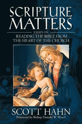 Scott Hahn - Scripture Matters, Häftad