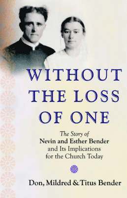 Don Bender, Mildred Bender, Titus Bender - Without the Loss of One, Häftad