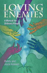 bokomslag Loving Enemies: A Manual for Ordinary People