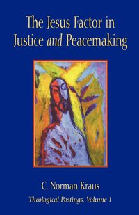 bokomslag The Jesus Factor in Justice and Peacemaking