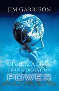 bokomslag Civilization and the Transformation of Power