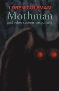 bokomslag Mothman and Other Curious Encounters