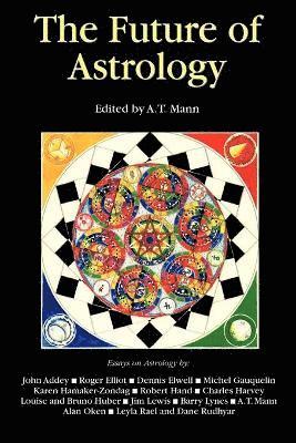 A T Mann - Future of Astrology, Häftad