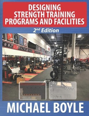 bokomslag Designing Strength Training Programs and Facilities, 2nd Edition