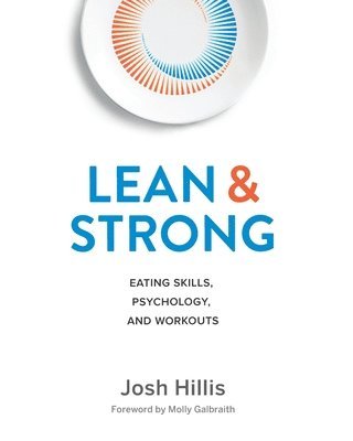 bokomslag Lean and Strong: Eating Skills, Psychology, and Workouts