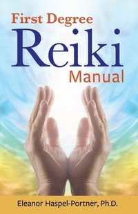 bokomslag First Degree Reiki Manual