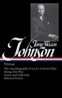 bokomslag James Weldon Johnson: Writings (LOA #145)