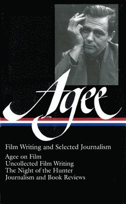 bokomslag James Agee: Film Writing And Selected Journalism (Loa #160)