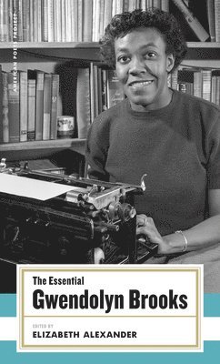 bokomslag The Essential Gwendolyn Brooks