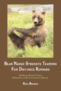 bokomslag Bear Naked Strength Training for Distance Runners