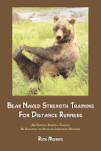 Bear Naked Strength Training for Distance Runners 1