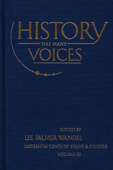 Lee Palmer Wandel - History Has Many Voices, Inbunden