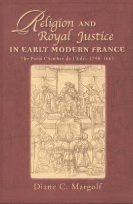 bokomslag Religion and Royal Justice in Early Modern France