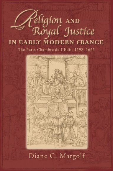 Diane C. Margolf - Religion and Royal Justice in Early Modern France, Häftad