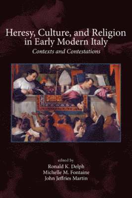 Heresy, Culture, and Religion in Early Modern Italy 1