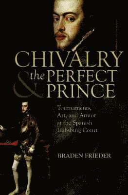 bokomslag Chivalry and the Perfect Prince