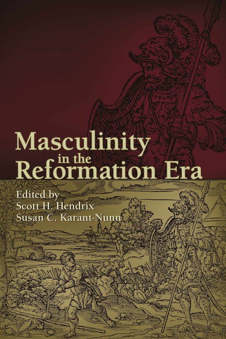 Masculinity in the Reformation Era
