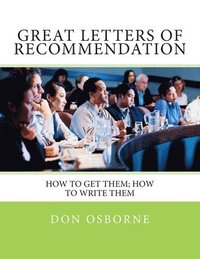 bokomslag Great Letters of Recommendation: How to Get Them; How to Write Them