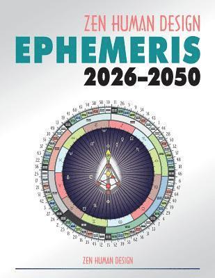 Zen Human Design Ephemeris 2026-50 1