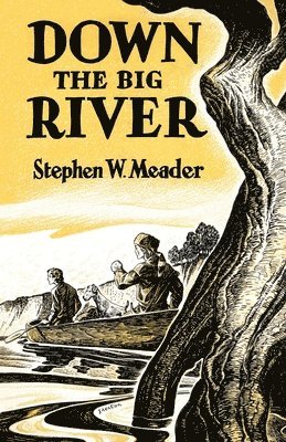 Down The Big River 1