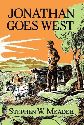 Stephen W Meader, Stephen W. Meader, W. Meader, Stephen - Jonathan Goes West, Inbunden