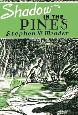 Stephen W Meader - Shadow in the Pines, Inbunden