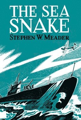 Stephen W Meader, Stephen W. Meader, W. Meader, Stephen - Sea Snake, Inbunden