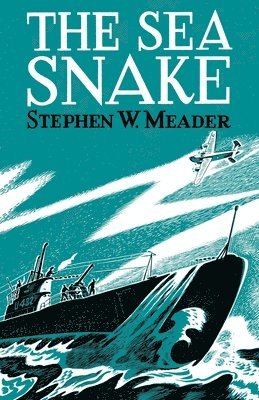 Stephen W Meader, Stephen W. Meader, W. Meader, Stephen - Sea Snake, Häftad