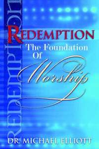 bokomslag Redemption the Foundation of Worship