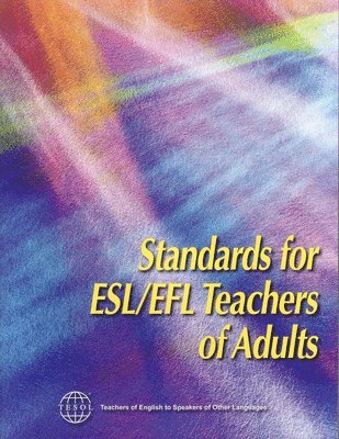 TESOL International Association - Standards for ESL/EFL Teachers of Adults, Häftad