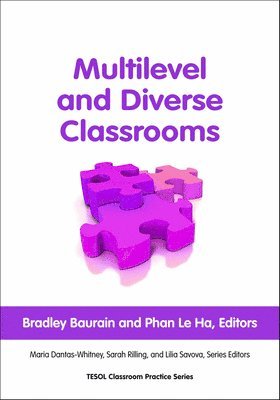 Brad Baurain, Phan Le Ha, Brad Baurain, Phan Le Ha, Maria Dantas-Whitney, Sarah Rilling, Lilia Savova - Multilevel and Diverse Classrooms, Häftad
