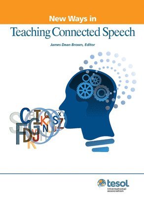 James Dean Brown - New Ways in Teaching Connected Speech, Häftad