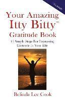 bokomslag Your Amazing Itty Bitty Gratitude Book: 15 Simple Steps for Expressing Gratitude in Your Life