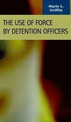 Use of Force by Detention Officers