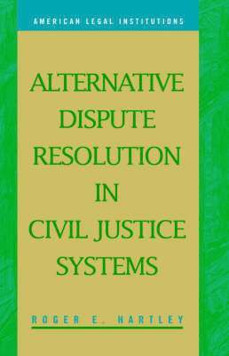 Alternative Dispute Resolution in Civil Justice Systems