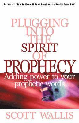 Plugging Into the Spirit of Prophecy 1