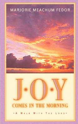 JOY Comes in the Morning 1