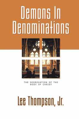 Lee Thompson, Lee Thompson Jr - Demons in Denominations, Inbunden