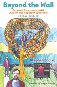 bokomslag Beyond the Wall: Personal Experiences with Autism and Asperger Syndrome