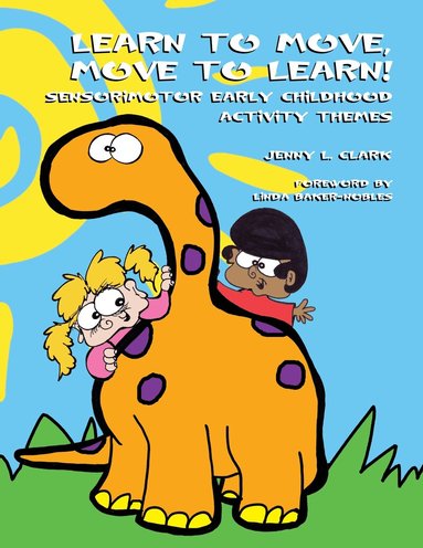 Jenny Clark Brack - Learn to Move and Move to Learn, Häftad