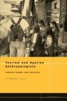 bokomslag Tourism and Applied Anthropologists