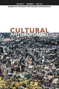 bokomslag Cultural Anthropology: Journal of the Society for Cultural Anthropology (Volume 31, Number 2, May 2016)