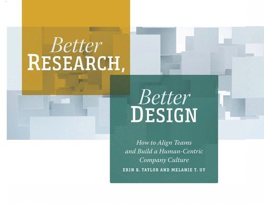 Better Research, Better Design 1