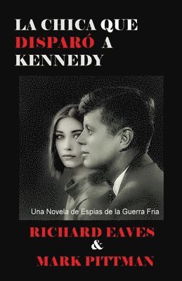 La Chica Que Disparo a Kennedy 1