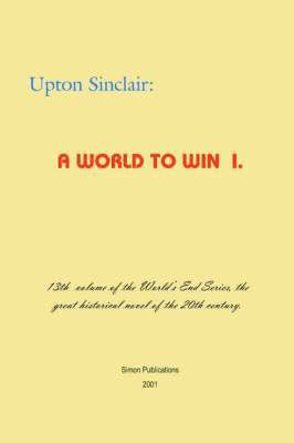 Upton Sinclair - World to Win I, Häftad