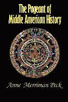 The Pageant of Middle American History 1