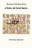 Herbert Joseph Spinden - Ancient Civilizations of Mexico and Central America, Häftad