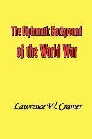 bokomslag The Diplomatic Background of the World War