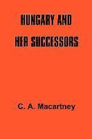 Hungary and Her Successors